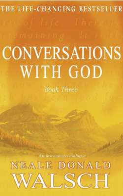 Conversations with God: Book Three